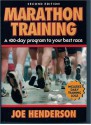 Marathon Training: A 100-day Program to Your Best Race - Joe Henderson