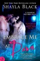 Embrace Me At Dawn - Shayla Black