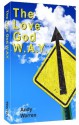 The Love God W.A.Y. : Love God With All Your Everything - Andy Warren, Jeff Jenkins