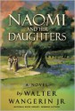 Naomi and Her Daughters - Walter Wangerin Jr.