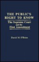 The Public's Right to Know: The Supreme Court and the First Amendment - David M. O'Brien