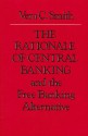 The Rationale of Central Banking - Vera C. Smith