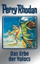 Perry Rhodan 71: Das Erbe der Yulocs (Silberband): 4. Band des Zyklus "Das kosmische Schachspiel" (Perry Rhodan-Silberband) (German Edition) - Clark Darlton, H. G. Ewers, H. G. Francis, Hans Kneifel, William Voltz, Kurt Mahr, Johnny Bruck