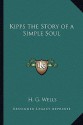 Kipps the Story of a Simple Soul - H.G. Wells