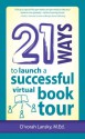 21 Ways to Launch a Successful Virtual Book Tour (21 Ways Books) - D'vorah Lansky