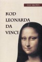 Kod Leonarda da Vinci - Dan Brown