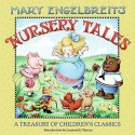 Mary Engelbreit's Nursery Tales: A Treasury of Children's Classics - Mary Engelbreit, Leonard S. Marcus