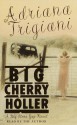 Big Cherry Holler (Audio) - Adriana Trigiani