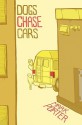 Dogs Chase Cars - Mark Porter