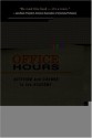 Office Hours: Activism and Change in the Academy - Cary Nelson, Stephen Watt