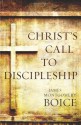 Christ's Call to Discipleship - James Montgomery Boice