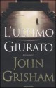 L'ultimo Giurato - John Grisham, Tullio Dobner