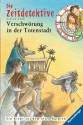 Die Zeitdetektive 1: Verschwörung in der Totenstadt (German Edition) - Fabian Lenk, Almud Kunert