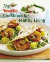The Woman's Day Cookbook for Healthy Living - Elizabeth Alston, Woman's Day Magazine