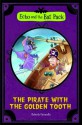 The Pirate with the Golden Tooth (Echo and the Bat Pack) - Roberto Pavanello