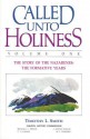 CALLED UNTO HOLINESS: Volume One - The Story of the Nazarenes: The Formative Years - Timothy L. Smith