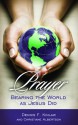 Prayer: Bearing the World as Jesus Did - Dennis F. Kinlaw