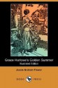 Grace Harlowe's Golden Summer (Illustrated Edition) (Dodo Press) - Jessie Graham Flower