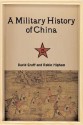 A Military History Of China - David A. Graff, Robin Higham