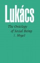 The Ontology of Social Being, Volume 1: Hegel - György Lukács