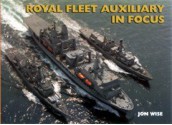 The Royal Fleet Auxiliary in Focus - Jon Wise