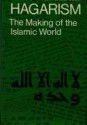 Hagarism: The Making of the Islamic World - Patricia Crone, Michael Alan Cook