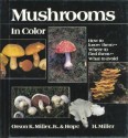 Mushrooms in Color - Orson K. Miller, Hope H. Miller