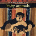 Baby Animals: Little Ones At Play In 20 Works Of Art - William Lach