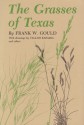 Grasses of Texas - Frank W. Gould, Robert B. Shaw, Valloo Kapadia