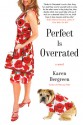 Perfect Is Overrated - Karen Bergreen