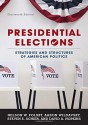 Presidential Elections: Strategies and Structures of American Politics - Nelson W. Polsby, Aaron Wildavsky, Steven E. Schier, David A. Hopkins