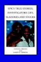 Spicy True Stories, Investigators Lies, Slanders and Stocks - Sylvia Gibson