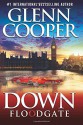 Down: Floodgate (Volume 3) - Glenn Cooper