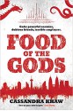 Food of the Gods: A Rupert Wong Novel - Cassandra Khaw