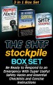 The SHTF Stockpile Box Set: Be Ready to Respond to an Emergency With Super Useful Safety Hacks and Essential Checklists and Concise Instructions (The SHTF ... Box Set, SHTF Stockpile preppers guide) - Paulina Cross, Darrell Abbott