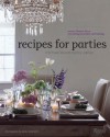 Recipes for Parties: Menus, Flowers, Decor: Everything for Perfect Entertaining - Nancy Parker, Nancy Parker, Serena Bass, Pieter Estersohn