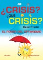 ¿CRISIS?¿QUÉ CRISIS? (Spanish Edition) - Daniel Martin