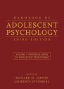 Handbook of Adolescent Psychology, Volume 1: Individual Bases of Adolescent Development - Richard M. Lerner, Laurence Steinberg