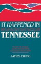 It Happened in Tennessee - James Ewing