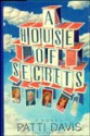 A House of Secrets - Patti Davis