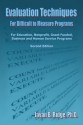 Evaluation Techniques for Difficult to Measure Programs: For Education, Nonprofit, Grant Funded, Business and Human Service Programs - John Boulmetis, Phyllis Dutwin, Javan B. Ridge