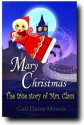 Mary Christmas - Gail Elaine Mewes