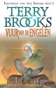 Vuur van de engelen (Krachten van het kwaad, #3) - Terry Brooks