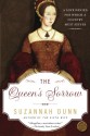 The Queen's Sorrow: A Novel - Suzannah Dunn