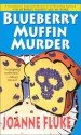 Blueberry Muffin Murder - Joanne Fluke