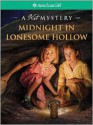 Midnight in Lonesome Hollow: A Kit Mystery - Kathleen Ernst