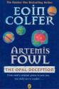 Artemis Fowl: The Opal Deception - Eoin Colfer