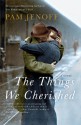 The Things We Cherished - Pam Jenoff