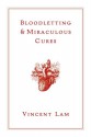 Bloodletting & Miraculous Cures: Stories - Vincent Lam