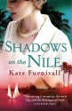 Shadows on the Nile - Kate Furnivall